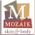 Mozaik Skin and Body
