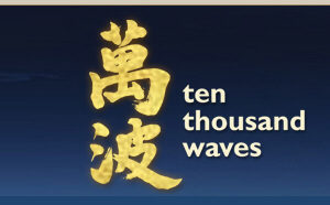 Ten Thousand Waves
