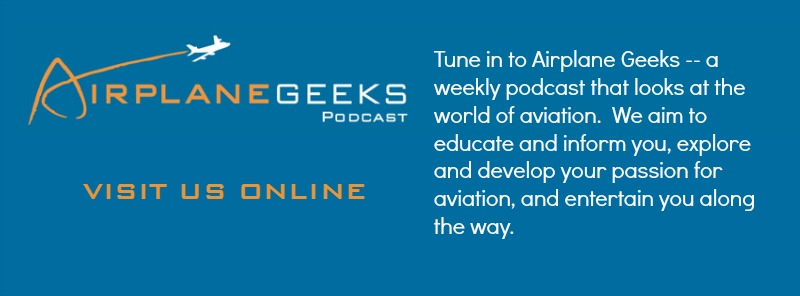 AIRPLANE GEEKS WEEKLY PODCAST