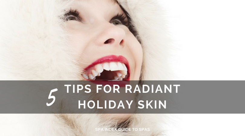 Tips for Radiant Holiday Skin