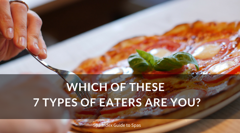 7 TYPES OF EATERS - Which are you?