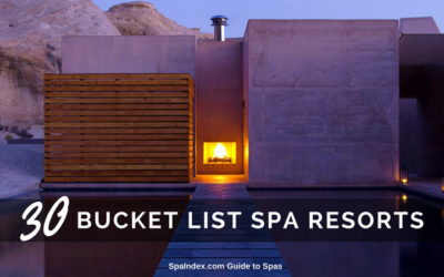 30 Amazing Spa Resorts and Wellness Retreats for your Bucket List